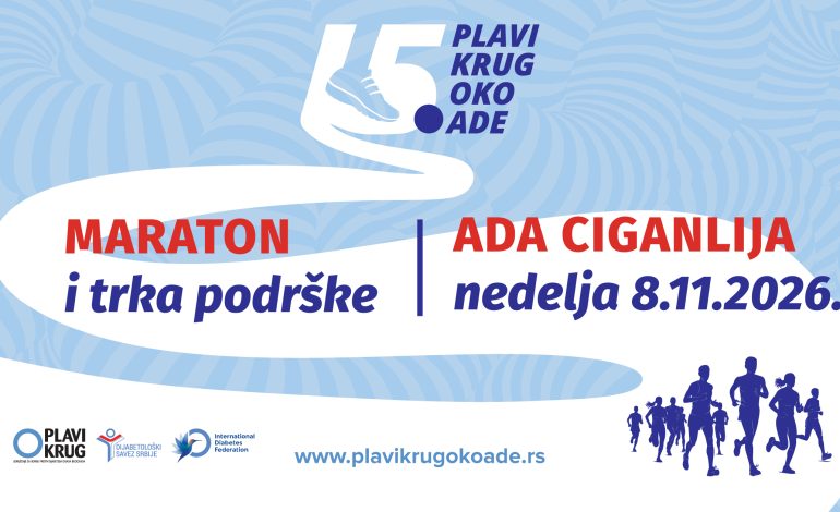 15. JUBILARNI MARATON & TRKA PODRŠKE „PLAVI KRUG OKO ADE“